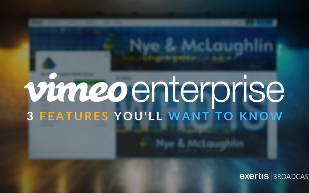 Vimeo Enterprise | Top 3 Features Countdown
